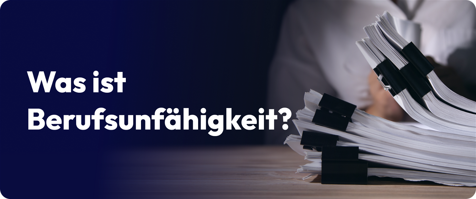 Was ist Berufsunfähigkeit?